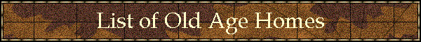 List of Old Age Homes